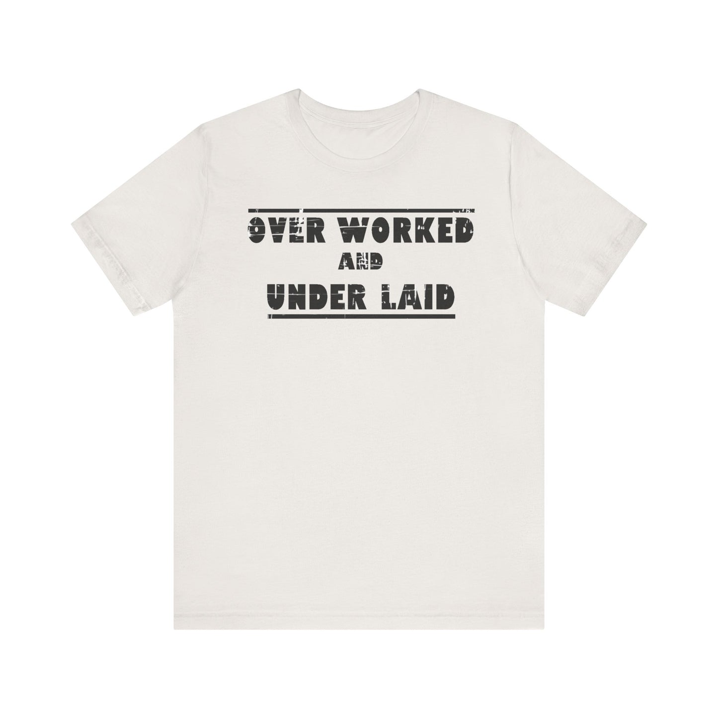 Under worked and Under laid