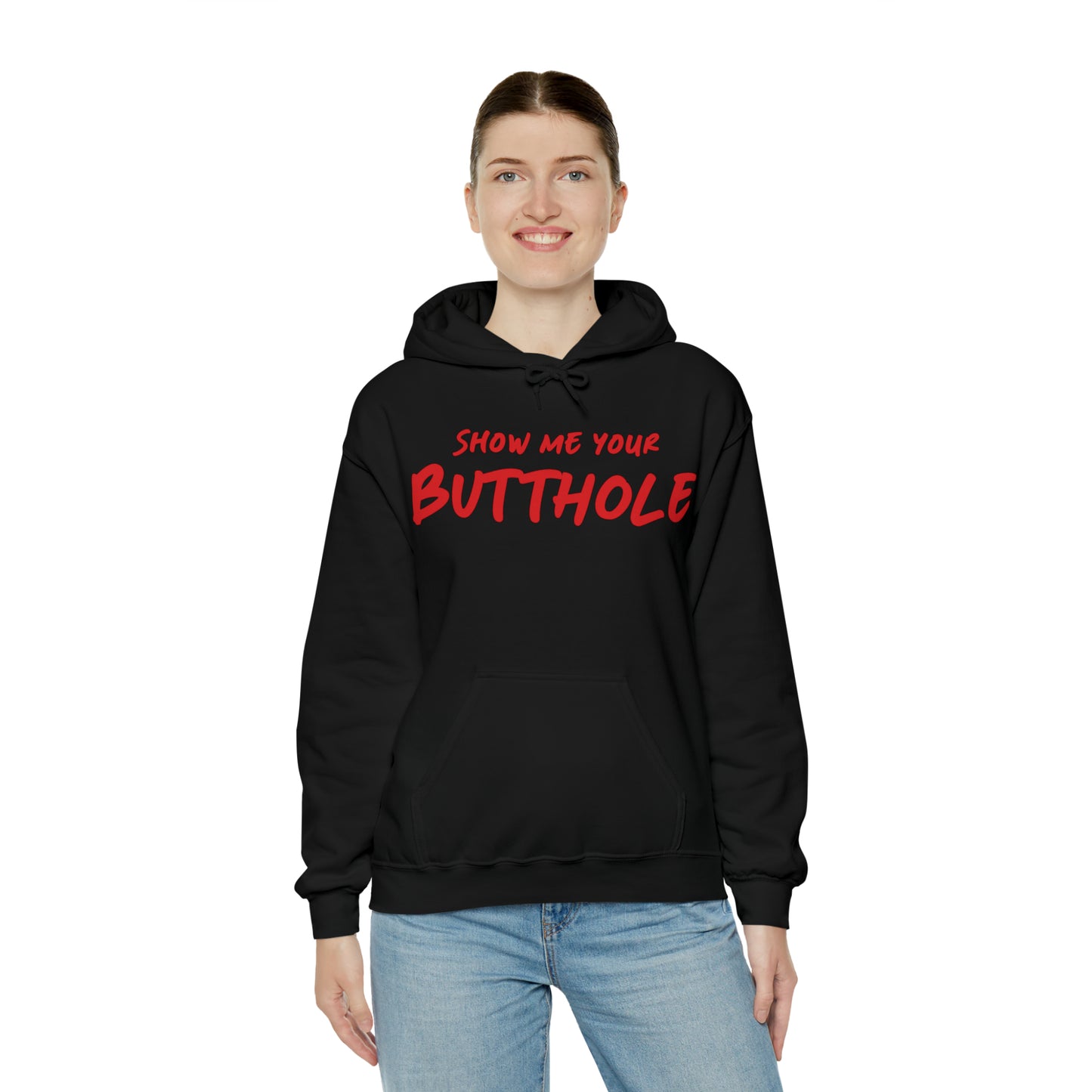 Show me your Butthole Hoodie
