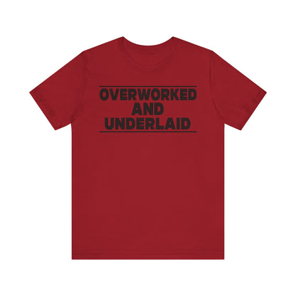 Under worked and Under laid