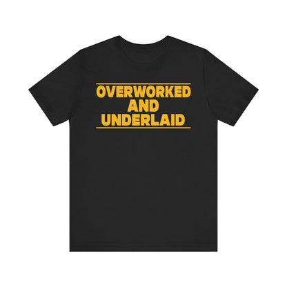 Under worked and Under laid