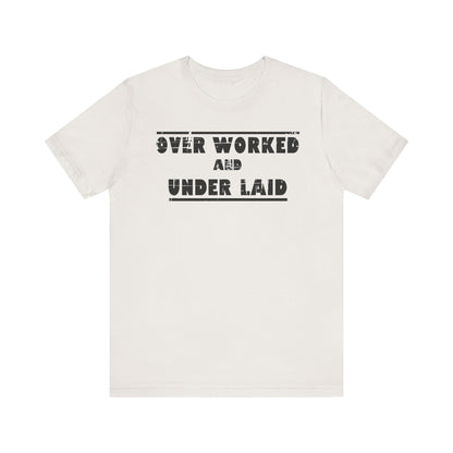 Under worked and Under laid