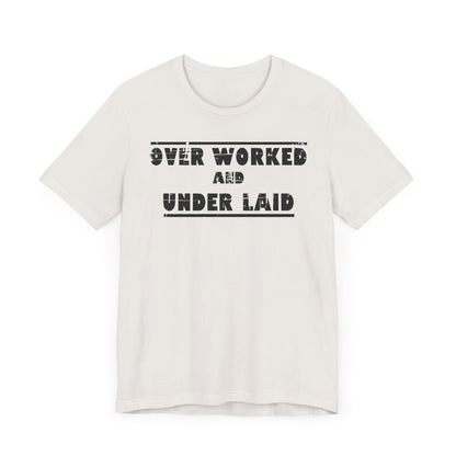 Under worked and Under laid